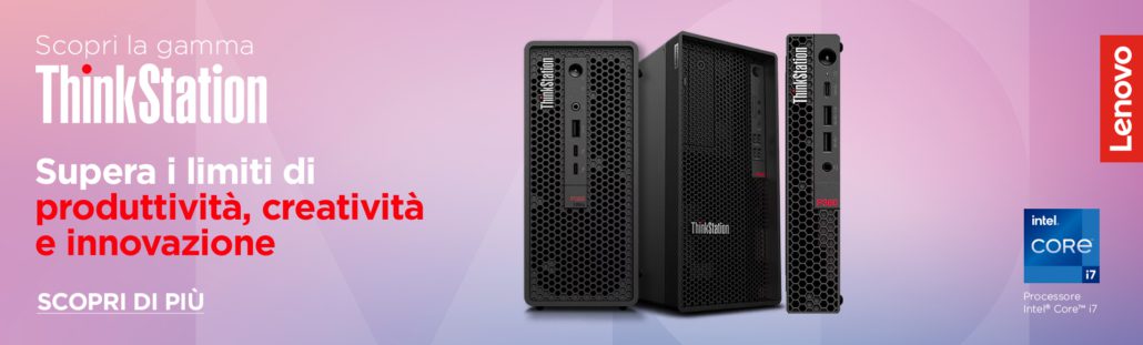 Lenovo ThinkStation - Supera i limiti di produttività, creatività e innovazione
